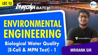 Biological Water Quality EColi and MPN Test 1  L13  Environmental Engineering  Mrigank Sir [upl. by Enillebyam285]