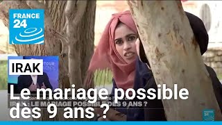 Irak  le mariage possible dès 9 ans  • FRANCE 24 [upl. by Clancy]