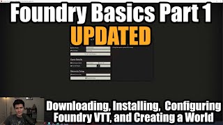 Updated Foundry Basics Part 1  Installing Updating and Creating Our World [upl. by Eerrehs]