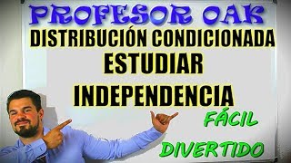 INDEPENDENCIA DISTRIBUCIÓN CONDICIONADA 😲 SER un GENIO SIN ESTUDIAR 👌 en 5 MINUTOS 💪 PROFESOR OAK [upl. by Eliga]