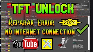 TFT UNLOCK REPARADO ERROR NO CONEXION INTERNET NO INTERNET CONNECTION 2024 SIN TRUCOS NI MENTIRAS [upl. by Glorianna]