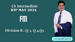 CA Inter  FM  RTP MAY 2024  Part 2  CA Sachin Gupta [upl. by Kordula]