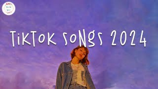 Tiktok songs 2024 🍷 Tiktok music 2024  Best tiktok songs [upl. by Macomber]