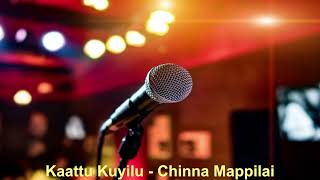 Kaattu kuyilu  Chinna Mappilai [upl. by Preiser]