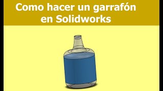 Como diseñar un garrafon de agua en solidworks [upl. by Bracci386]