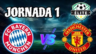 LIGA ELITE  JORNADA 1 Bayern Munich Vs Manchester United [upl. by Tat]