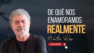 De qué nos enamoramos realmente  Walter Riso [upl. by Aan]