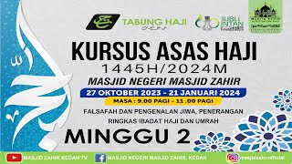 🔴 KURSUS ASAS HAJI MUSIM HAJI 1445H2024 🗓 EDISI 03112023 JUMAAT 19 RABIULAKHIR 1445H MINGGU 2 [upl. by Gader]