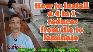 How To Install a 4 in1 Reducer Transition From Tile To Laminate [upl. by Gunnar]