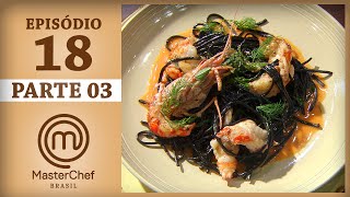 MASTERCHEF BRASIL 04072017  PARTE 3  EP 18  TEMP 04 [upl. by Vance]