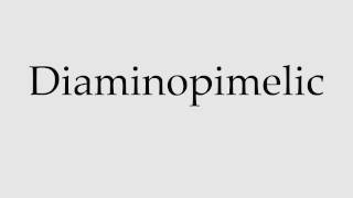 How to Pronounce Diaminopimelic [upl. by Belinda]