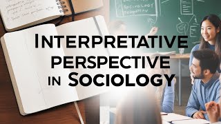 Lec 14  Interpretative Perspective in Sociology  समझें Interpretative Sociology को UPSC के लिए [upl. by Ocsecnarf]