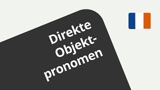 Der Gebrauch der direkten Objektpronomina le la und les  Französisch  Grammatik [upl. by Natsud]