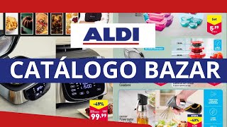 🔥ALDI CATÁLOGO BAZAR  Del 31 de Julio al 6 de Agosto🔥 [upl. by Theola741]