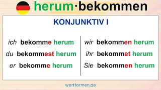 Konjugation des Verbs „herumbekommen“ in allen Zeitformen und allen Modi [upl. by Okorih]