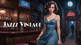 Immerse Yourself in Classic Jazz from the 1930s1950s  Vintage Vibes [upl. by Samot]