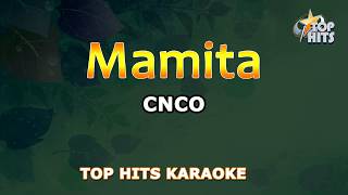 Mamita  CNCO  Tophits Karaoke [upl. by Estas]