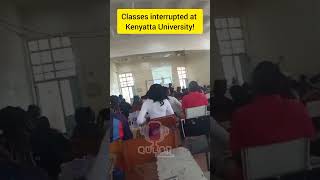 Classes interrupted at Kenyatta University news tvprogramme breakingnews strike university [upl. by Noivax]