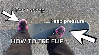 HOW TO TRE FLIP EASILY [upl. by Enerahs255]