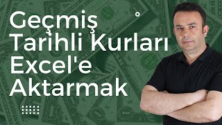 Excel Geçmiş Tarihli Kurları Excele aktarmak872video  Ömer BAĞCI [upl. by Wertz]