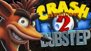 CRASH BANDICOOT 2 DUBSTEP [upl. by Ahsinaj]