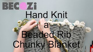 HAND KNIT A CHUNKY BLANKETBEADED RIB PATTERN [upl. by Ahsiner]