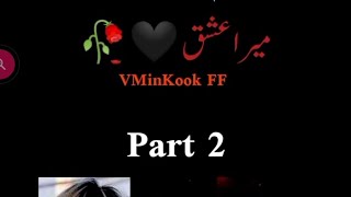 Part 2 Meraa Ishq VMinKook FF 𒆜BTSARMY𒆜 MoonBella trending [upl. by Lainey]