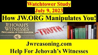 How JWORG Manipulates You  Watchtower Study  July 9 2023 [upl. by Mixam]