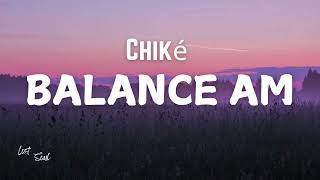 Chike  Balance Am Lyrics [upl. by Vevay]