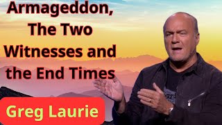 Armageddon The Two Witnesses and the End Times  Greg Laurie Sermons [upl. by Mehelhteb238]