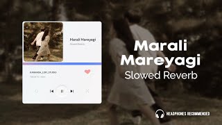 Marali Mareyagi Slowed Reverb Version  Savaari Movie  Soulful Melody 🎵 [upl. by Kalikow540]