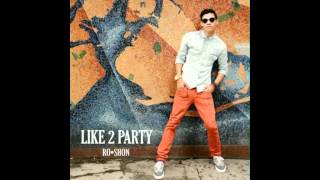 quotLike 2 Partyquot by Roshon Fegan [upl. by Idissak]