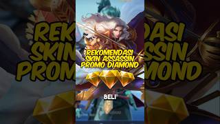 5 Rekomendasi skin Assassin yang wajib beli pakai Promo Diamond 2024 mlbb [upl. by Analise379]