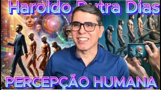 🔴 🔴 HAROLDO DUTRA DIAS PERCEPÇÃO HUMANA espiritismo TE INSCREVA NO CANAL [upl. by Acinhoj]