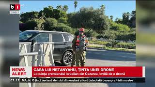 CASA LUI NETANYAHU ȚINTA UNEI DRONE ATAC EȘUATȘtiri B1TV20 oct 2024 [upl. by Procto]