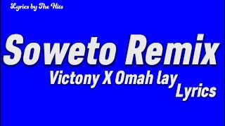 Victony  Soweto remix lyrics ft omah lay [upl. by Saum900]