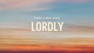 Vietsub  Lordly  FEDER ft Alex Aiono  Lyrics Video [upl. by Yrreiht]