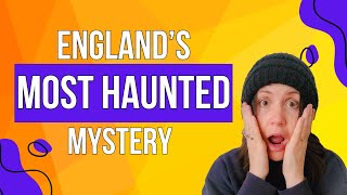 Borley Rectory Inside Englands Most Haunted Mystery [upl. by Reamy]