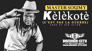 MASTER SOUMY  KÈLÉKOTÈ CEST PAS LA GUERRE [upl. by Hsiekal]