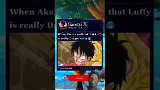 Akainu realised LUFFY a really dragon s Son 👹😈🥶 onepiece luffy zoro shanks [upl. by Arlette]