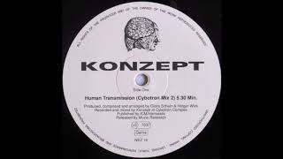 KONZEPT  HUMAN TRANSMISSION CYBOTRON MIX 2 1990 [upl. by Arrait324]