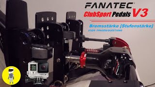 Fanatec ClubSport Pedals V3 EU  Bremsstärke Stufenstärke  USER FRAGENQUESTIONS [upl. by Surdna32]