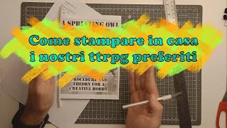 Come stampare in casa in nostri ttrpg preferiti [upl. by Arria63]