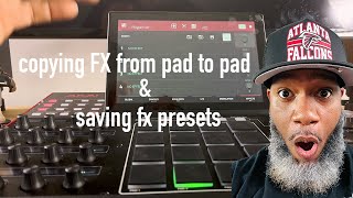 Akai MPC X  Copy FX from One Pad to Another and SavingRecalling Presets [upl. by Lamoureux195]