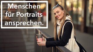 Menschen für Portraits ansprechen ein Erlebnis [upl. by Eicart]