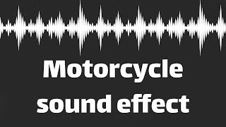 Motorcycle sound effect no copyright [upl. by Assenej]