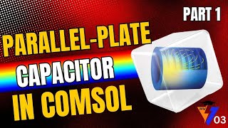 How to Simulate an Ideal Parallel Plate Capacitor in COMSOL A Beginners Guide [upl. by Newcomb398]