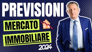 Previsioni Mercato Immobiliare 2024 CROLLO o CRESCITA Ecco Cosa Succederà DAVVERO 🏠 [upl. by Omissam]