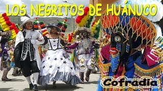 ♫♥☆ LOS NEGRITOS DE HUÁNUCO  COFRADIA 100 PERÚ ☆♥♫ [upl. by Apur917]