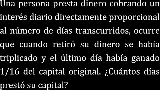 Una persona presta dinero cobrando un interés diario directamente proporcional al número de días tra [upl. by Laon]